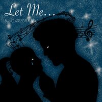 Let Me... - christoobig