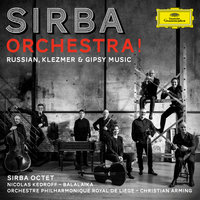Gayen Zay In Shvartze Reien - Sirba Octet & Orchestre Philharmonique Royal de Liège & Christian Arming