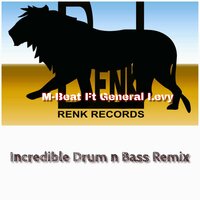 Incredible Drum n Bass Remix - M-Beat & General Levy
