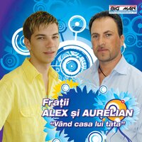 Din Putinul Ce-L Aveam - Alex de la Orastie & Aurelian