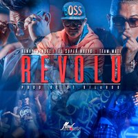 Revolú - Henry Mendez & El Super Nuevo & Team Mati & Henry Méndez, El Super Nuevo, Team Mati