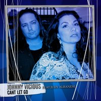 Can't Let Go  [Tribal H2 Dub] - Johnny Vicious & Judy Albanese