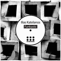 Funkastic - Ilias Katelanos