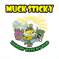 We Are - Muck Sticky