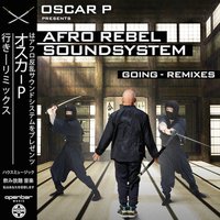 Going - TechTonic Tay & Oscar P & Afro Rebel Sound System