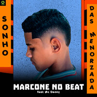 Sonho das Menorzada - Marcone No Beat & Rave Produtora & MC Denny