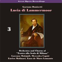 Lucia di Lammermoor: "D'Immenso Giubilo Vittore Veneziani" - Mercedes Capsir & Lorenzo Molajoli & Emilio Venturini & Ida Mannarini & Enrico Molinari & La Scala Chorus and Orchestra & Гаэтано Доницетти