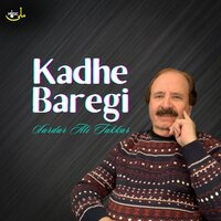 Kadhe Baregi - Sardar Ali Takkar