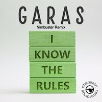 I Know The Rules - Garas & Nimbuster