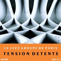 Jordu - Le Jazz Groupe De Paris