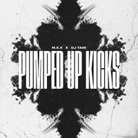 Pumped up Kicks - M.X.X & Dj Tani