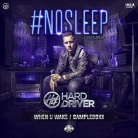 When U Wake - Hard Driver