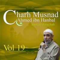 Charh Musnad Ahmed ibn Hanbal, Pt. 14 - Ahmed Hotaybah