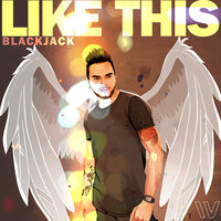 Like This - BlackJack