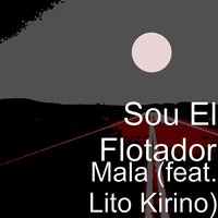 Mala - Sou El Flotador