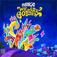 We Are Golden - MIKA & Bob Sinclar