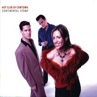 The Girl I Left Behind Me - The Hot Club Of Cowtown