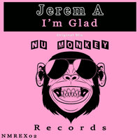 I'm Glad - Jerem A