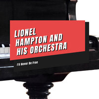 I Almost Lost My Mind - Lionel Hampton and His Orchestra
