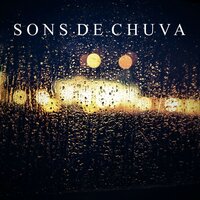 Sons de Chuva, Pt. 29 - Barulho De Chuva