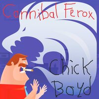 Hello Cannibal - Chick Boyd
