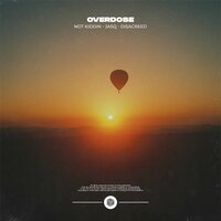 Overdose - Not Kiddin & Jasq & disacreed