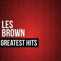 Sometimes I'm Happy - Les Brown