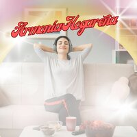 Paz en Casa - Musica para ambientar la casa