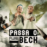 Passa o Beck - Mcs Nando and Luanzinho & DJ Renan