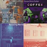 Background for Working in Cafes - Relaxing Morning Jazz Playlist
