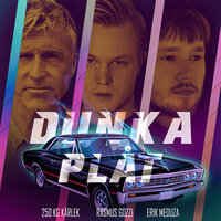 DUNKA PLÅT - Rasmus Gozzi & 250 kg kärlek & Erik Meduza