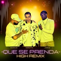 Que Se Prenda - Moratta & Maximus & Jhon Q