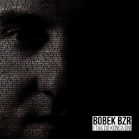 To nie pusty slogan - Bobek BZR & Kazen