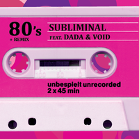 80's - Subliminal & Dada & Void