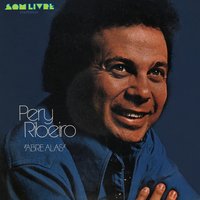 Se o Seu Amor For Coisa Certa - Pery Ribeiro