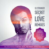 Secret Of Love - DJ Stranger & RAKURS