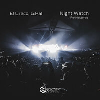 Night Watch - G.pal & El Greco