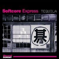 Tequila - Softcore Express