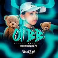Oi Bb - MC LUQUINHAS DO PD & dj maloka original