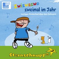 Zwizwazwo - Zweimal im Jahr (Playback zum Zahnputz-Lied) - Sternschnuppe