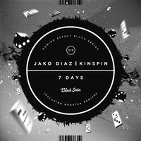 7 Days - Jako Diaz & Kinspin & Ghostea