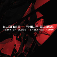 Heart Of Glass - Blondie & Philip Glass & Jonas Crabtree