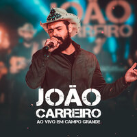 Chora Que Eu Te Escuto - João Carreiro