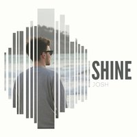 Shine - Josh