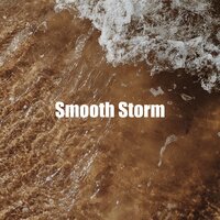 Smooth Storm - Ocean Storm