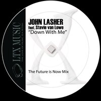 Down with Me - John Lasher & Stevie Van Lowe