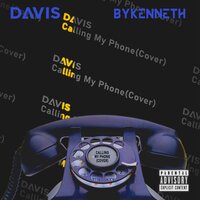 Calling my phone - davis