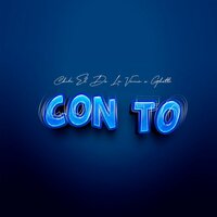 Con To - Ghetto & Chiki El De La Vaina
