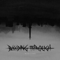 War Time - Bleeding Through