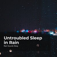 Rest and Dream in Rain - Rain Sounds Sleep & Rain Spa & Rain Sounds for Relaxation